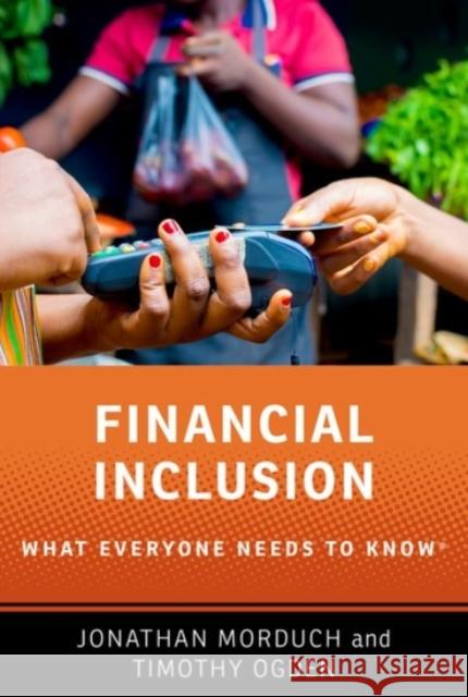 Financial Inclusion: What Everyone Needs to Know® Timothy (Managing Director of the Financial Access Initiative, Managing Director of the Financial Access Initiative) Ogd 9780190249960 Oxford University Press Inc