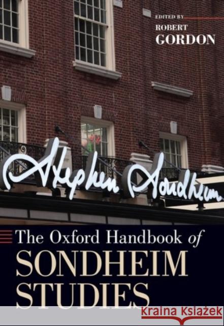 The Oxford Handbook of Sondheim Studies Robert Gordon 9780190258191 Oxford University Press, USA