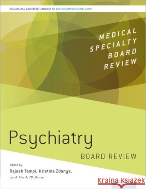 Psychiatry Board Review Rajesh Tampi Kristina Zdanys Mark Oldham 9780190265557 Oxford University Press, USA