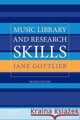 Music Library and Research Skills Jane Gottlieb 9780190267940