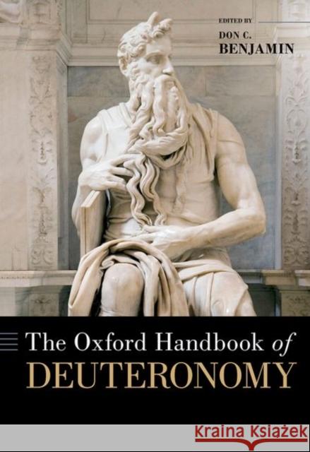 The Oxford Handbook of Deuteronomy Benjamin 9780190273552