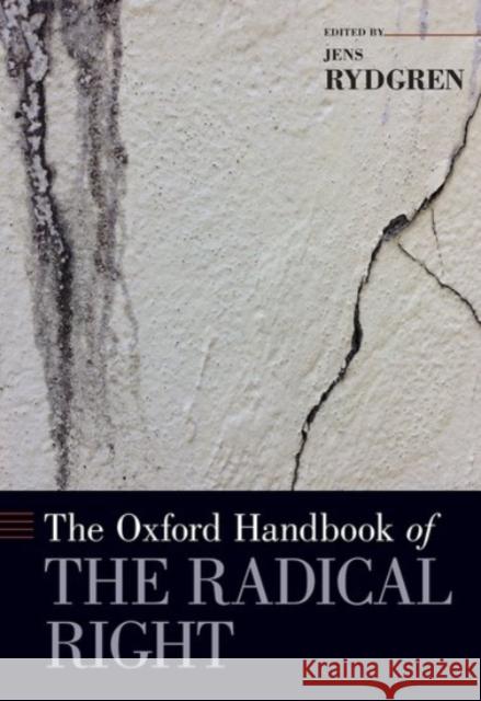 The Oxford Handbook of the Radical Right Jens Rydgren 9780190274559 Oxford University Press, USA