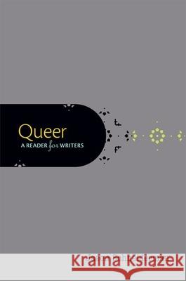 Queer: A Reader for Writers Jason Schneiderman 9780190277109