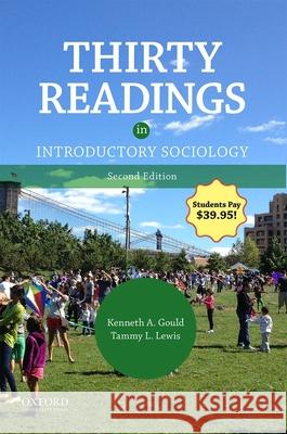 Thirty Readings in Introductory Sociology Kenneth A. Gould Tammy L. Lewis 9780190277604