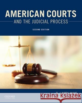 American Courts and the Judicial Process G. Larry Mays Laura Woods Fidelie 9780190278892