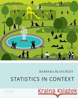 Statistics in Context Barbara Blatchley 9780190278953 Oxford University Press, USA