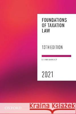 Foundations of Taxation Law 2021 Stephen (Professor, Professor, Monash University) Barkoczy 9780190330729 Oxford University Press Australia
