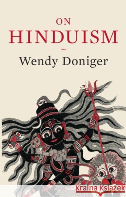 On Hinduism Wendy Doniger 9780190455101