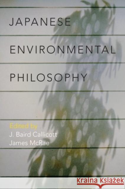 Japanese Environmental Philosophy J. Baird Callicott James McRae 9780190456337