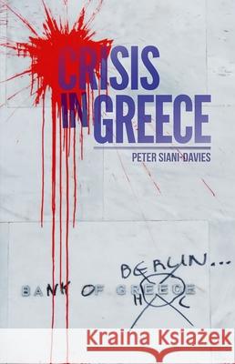 Crisis in Greece Peter Siani-Davies 9780190456726 Oxford University Press, USA