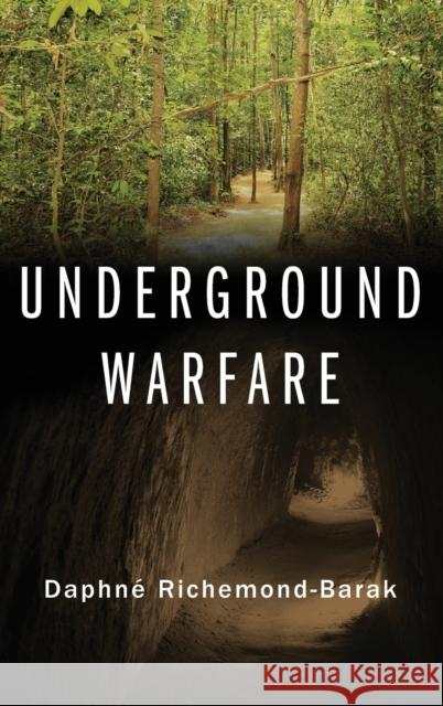 Underground Warfare Daphnae Richemond-Barak 9780190457242 Oxford University Press, USA
