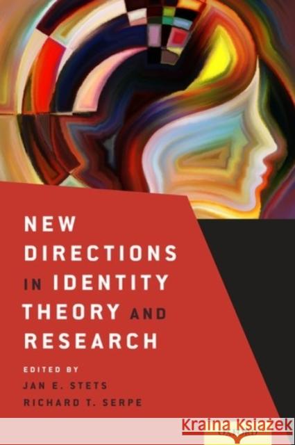 New Directions in Identity Theory and Research Jan E. Stets Richard T. Serpe 9780190457532 Oxford University Press, USA