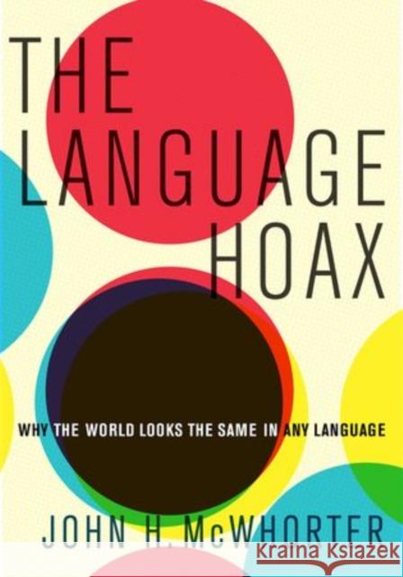 The Language Hoax John H. McWhorter 9780190468897