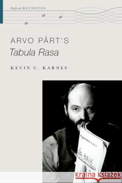 Arvo Pärt's Tabula Rasa Karnes, Kevin C. 9780190468972 Oxford University Press, USA