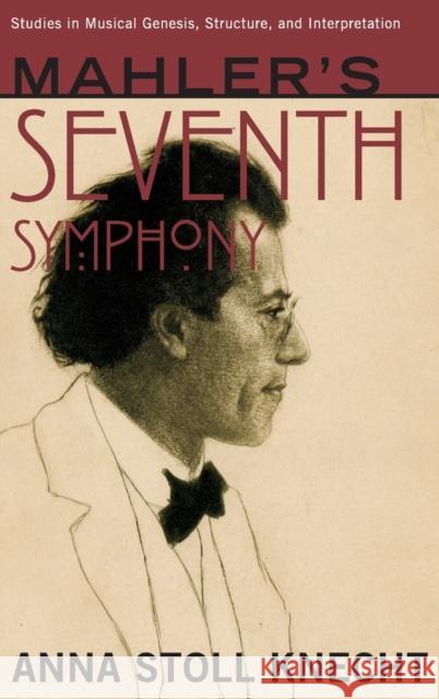 Mahler's Seventh Symphony Anna Stol 9780190491116 Oxford University Press, USA