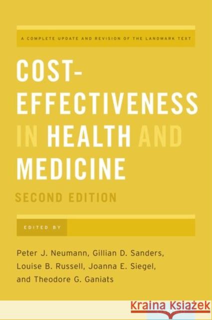 Cost-Effectiveness in Health and Medicine Peter J. Neumann Theodore G. Ganiats Louise B. Russell 9780190492939 Oxford University Press, USA