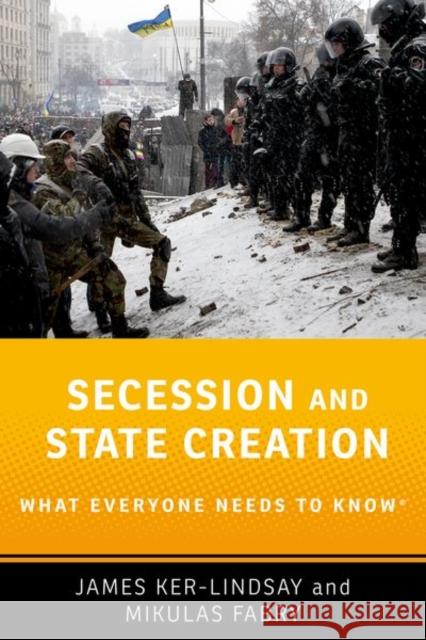 Secession and State Creation: What Everyone Needs to Know® Mikulas (Associate Professor, Associate Professor, Sam Nunn School of International Affairs at the Georgia Institute of 9780190494049 Oxford University Press Inc