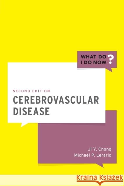 Cerebrovascular Disease Ji Y. Chong Michael P. Lerario 9780190495541 Oxford University Press, USA