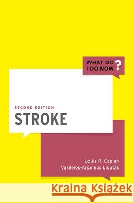 Stroke Louis R. Caplan Vasileios Lioutas 9780190497255 Oxford University Press, USA