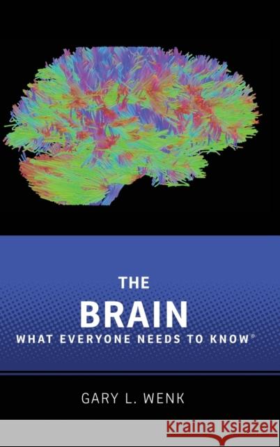 The Brain Wenk 9780190603403 Oxford University Press, USA