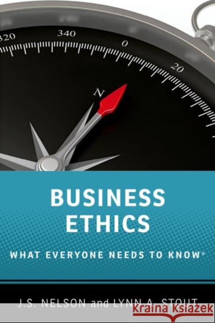 Business Ethics: What Everyone Needs to Know J. S. Nelson Lynn A 9780190610265