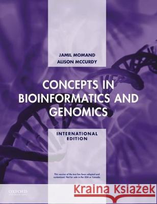 Concepts in Genomics and Bioinformatics Jamil Momand Alison McCurdy Silvia Heubach 9780190610548