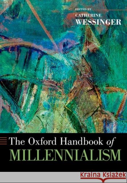 Oxford Handbook of Millennialism Wessinger, Catherine 9780190611941