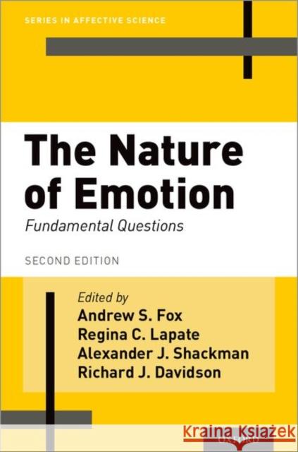 The Nature of Emotion: Fundamental Questions Fox, Andrew S. 9780190612573 Oxford University Press, USA