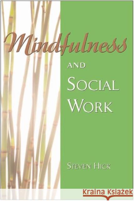 Mindfulness and Social Work Steven S. Hick 9780190616243