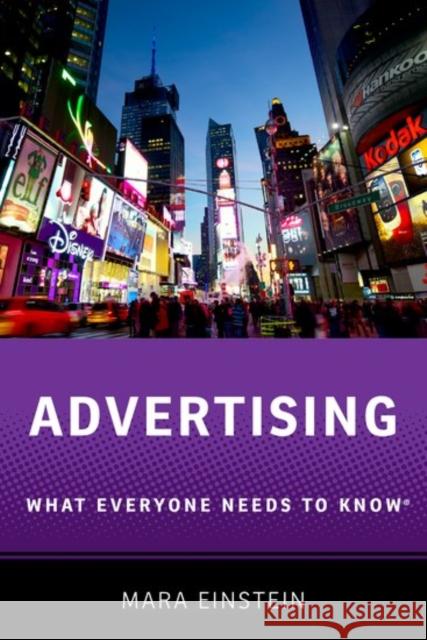 Advertising: What Everyone Needs to Know Einstein, Mara 9780190625894 Oxford University Press, USA