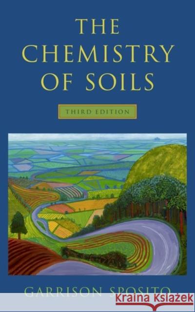 The Chemistry of Soils Garrison Sposito 9780190630881 Oxford University Press, USA