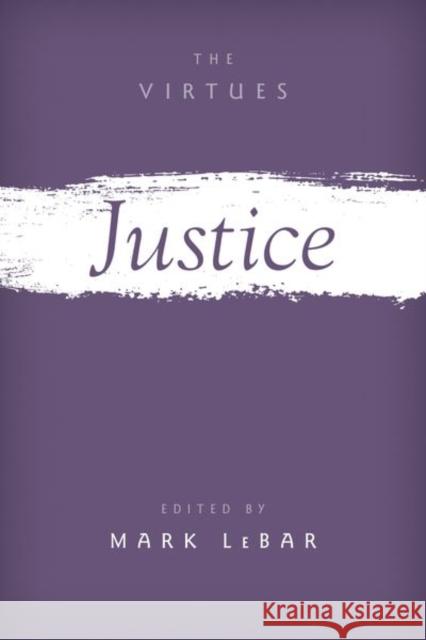Justice Mark Lebar 9780190631758 Oxford University Press, USA