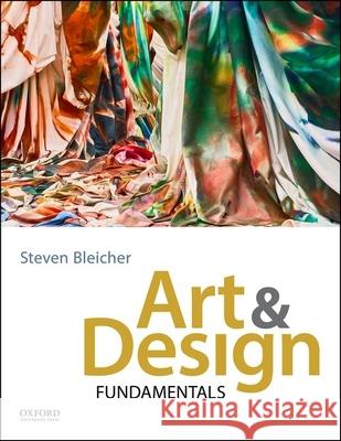 Art and Design Fundamentals Bleicher, Steven 9780190632601 Oxford University Press, USA