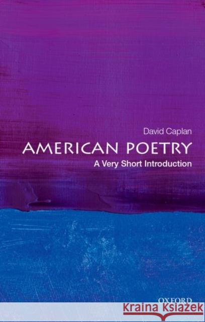 American Poetry: A Very Short Introduction David Caplan 9780190640194