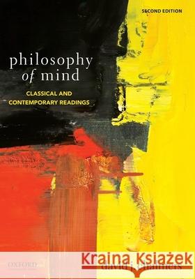 Philosophy of Mind: Classical and Contemporary Readings David J. Chalmers 9780190640859