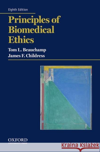 Principles of Biomedical Ethics Childress 9780190640873