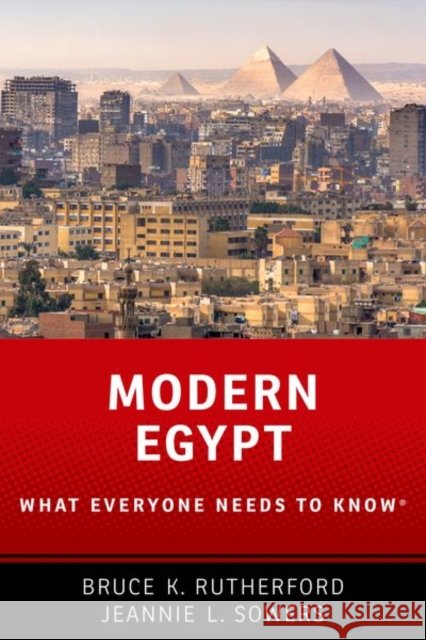 Modern Egypt: What Everyone Needs to Know(r) Rutherford, Bruce K. 9780190641153