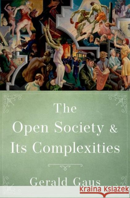 The Open Society and Its Complexities Gerald Gaus 9780190648978