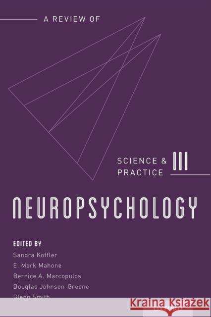 Neuropsychology: Science and Practice Koffler, Sandra 9780190652555