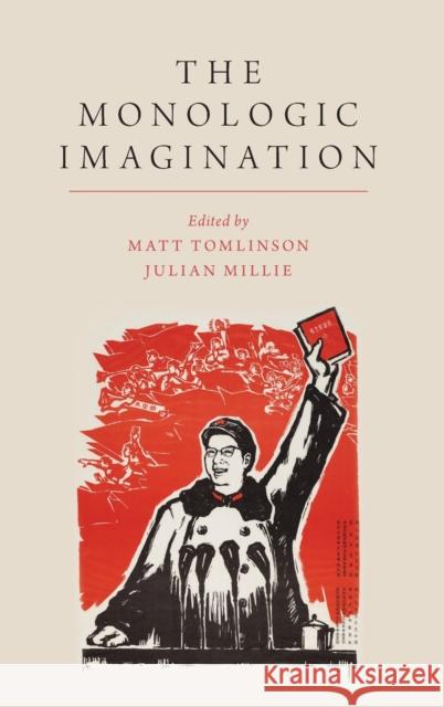 The Monologic Imagination Matt Tomlinson Julian Millie 9780190652807 Oxford University Press, USA