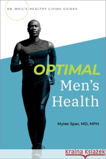 Optimal Men's Health Myles Spar 9780190654870 Oxford University Press Inc