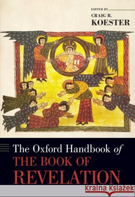 The Oxford Handbook of the Book of Revelation Craig Koester 9780190655433