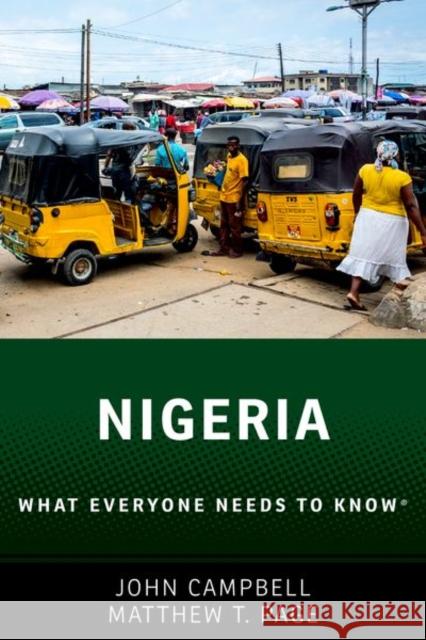Nigeria: What Everyone Needs to Know Campbell, John 9780190657987 Oxford University Press, USA