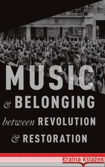 Music and Belonging Between Revolution and Restoration Naomi Waltham-Smith 9780190662004 Oxford University Press, USA