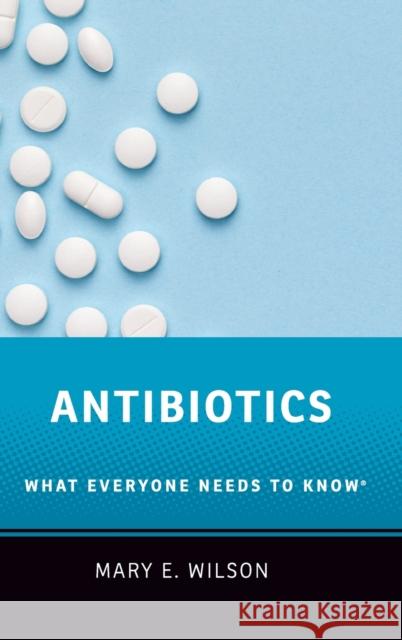 Antibiotics Wilson 9780190663414 Oxford University Press, USA