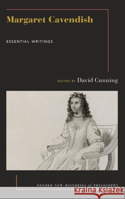 Margaret Cavendish: Essential Writings David Cunning 9780190664053