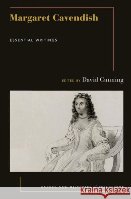 Margaret Cavendish: Essential Writings David Cunning 9780190664060