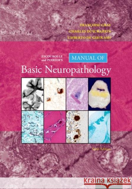 Escourolle and Poirier's Manual of Basic Neuropathology Francoise Gray Charles Duyckaerts Umberto d 9780190675011 Oxford University Press, USA