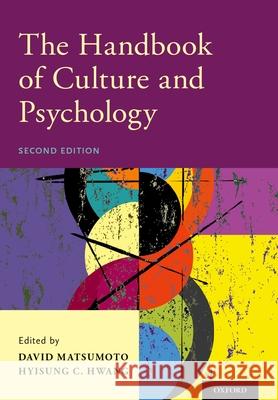 The Handbook of Culture and Psychology David Matsumoto Hyisung C. Hwang 9780190679743 Oxford University Press, USA