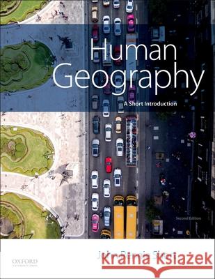 Human Geography: A Short Introduction John Rennie Short 9780190679835